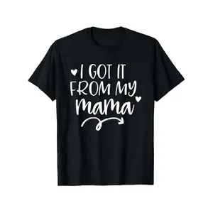 I Got It From My Mama Mother Daughter Matching Shirts T-Shirt, Mother Daughter T-Shirt for Mom Family Friends, Black Round s Mother Daughter Shirt, Soft Breathable Colorfast (180g)