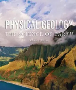 USED-Physical Geology: The Science of Earth by Charles Fletcher (Paperback)