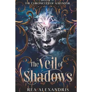 The Veil of Shadows: A Dark Romantasy of Forbidden Magic, Possessive Love, and the Fall of a Kingdom (The Chronicles of Aeryndor) Paperback – May 15, 2025