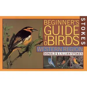 USED-Stokes Beginner's Guide to Birds: Western Region by Stokes, Donald (Paperback)