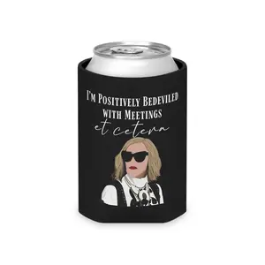 I'm Positively Bedeviled With Meetings Et Cetera Can Cooler, Moira Funny Gift, Koozie