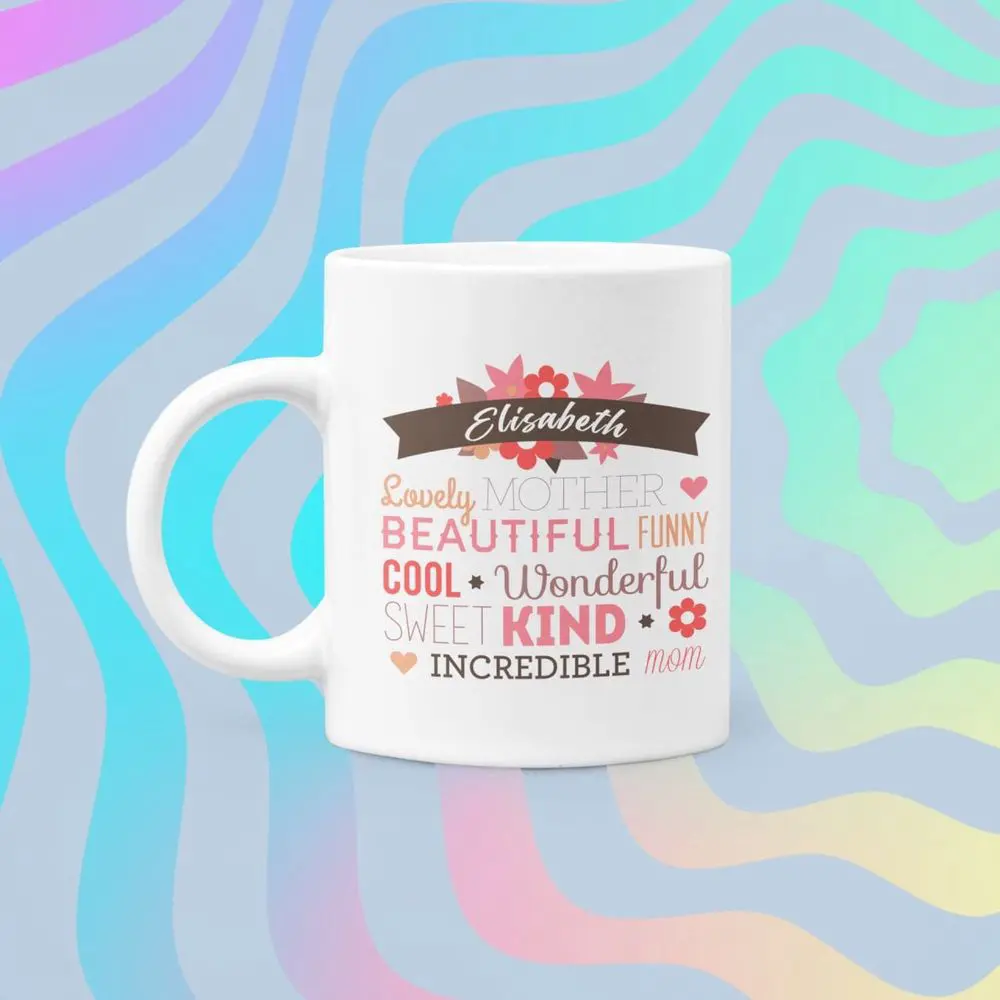 Custom Mug, Mother's Day Present, Personalized Mum Gift, Tea Cup, Coffee Mug, Funny Gift for Mom, Mom's Day, Customized Gift, Original Gift Ceramic Drinkware