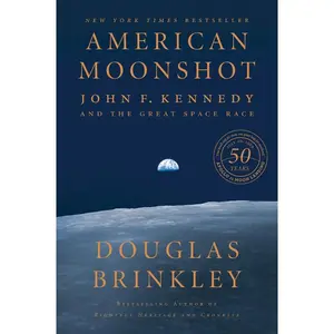 American Moonshot: John F. Kennedy and the Great Space Race by Douglas Brinkley [Paperback Book]