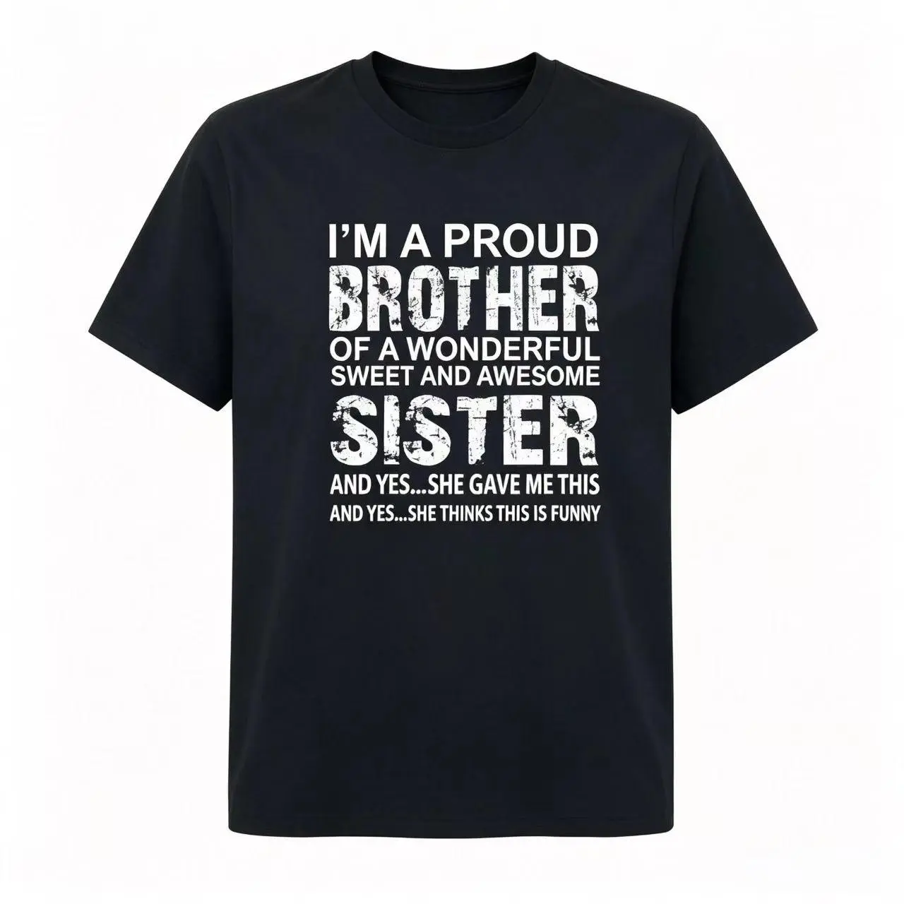 Unisex Casual Short-Sleeve Round Neck Black Crew Neck T-Shirt - Proud Brother of a Sweet Sister Sibling Humor Distressed Text, Sibling Gifts (No Box Included)