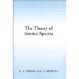 USED-The Theory of Atomic Spectra by Condon, E. U. (Paperback)