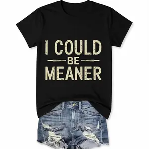 I Could Be Meaner T Shirt Womens Graphic T Shirts Vintage Funny Short Sleeve Tees Casual Crew Neck Summer Tops