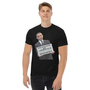 Barack Obama Mugshot Shirt - Politicians are Criminals Unisex classic tee
