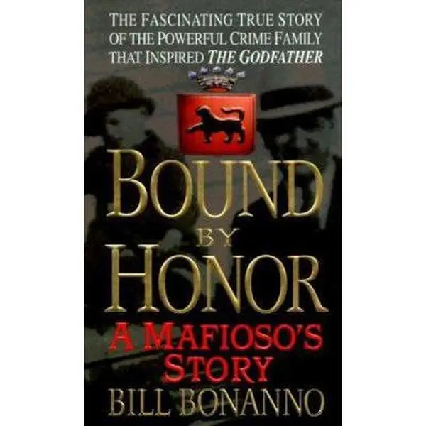 USED-Bound by Honor: A Mafioso's Story by Bill Bonanno (Unknown)