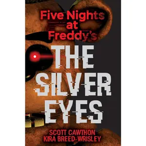 USED-The Silver Eyes: Five Nights at Freddy's (Original Trilogy Book 1): Volume 1 by Cawthon, Scott (Paperback)
