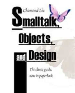USED-SmallTalk, Objects, and Design by Liu, Chamond (Paperback)