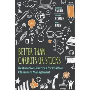 USED-Better Than Carrots or Sticks: Restorative Practices for Positive Classroom Management by Smith, Dominique (Paperback)