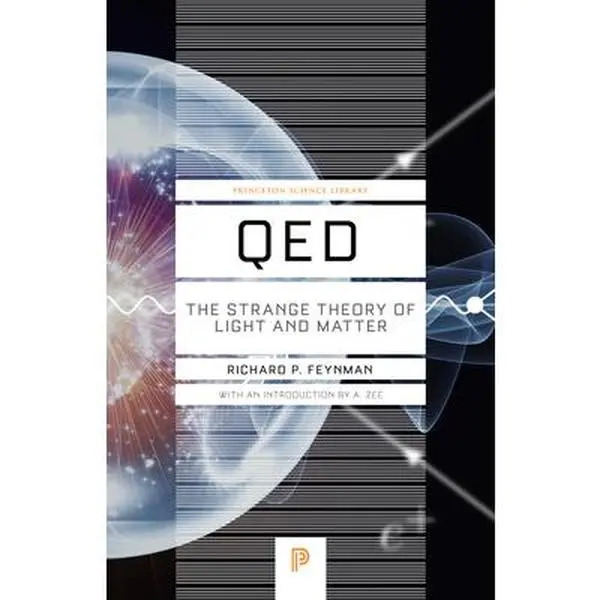Qed: The Strange Theory of Light and Matter -- Richard P. Feynman, Paperback