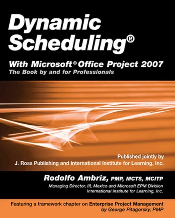 USED-Dynamic Scheduling with Microsoft Office Project 2007: The Book by and for Professionals by Ambriz, Rodolfo (Paperback)