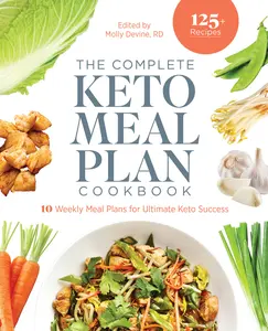 USED-The Complete Keto Meal Plan Cookbook: 10 Weekly Meal Plans for Ultimate Keto Success by Devine, Molly (Paperback)
