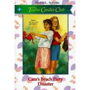 USED-Cara's Beach Party Disaster (The Twelve Candles Club Book 3) by Elaine L. Schulte (Paperback)
