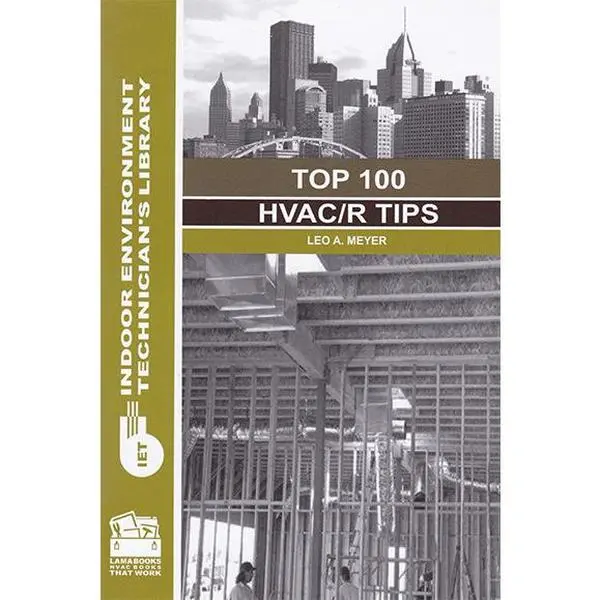Top 100 HVAC/R Tips