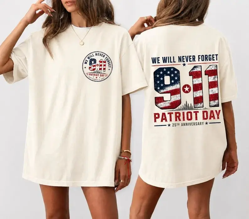 Comfort Colors 911 Patriot Day T-Shirt - Sweatshirt - Hoodie, 25th Anniversary Never Forget Tee, American Flag Front Back Print, September 11 Memorial