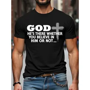 Men's Plus Size Christian Faith Statement T-Shirt - God He's There Whether You Believe in Him or Not Print with Cross Design, & Religious Message, Medium Stretch Knit Fabric, All-Season Fit CasUnisex 2026 Black T-Shirt
