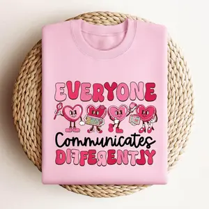 Everyone Communicates Differently Sweatshirt, Autism Awareness Sweatshirt, Autism Support Sweatshirt, Special Education Sweatshirt