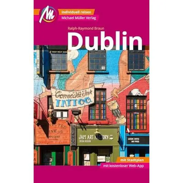 USED-Dublin MM-City Reiseführer Michael Müller Verlag: Individuell reisen mit vielen praktischen Tipps und Web-App mmtravel.com. by Ralph-Raymond Braun (Paperback)