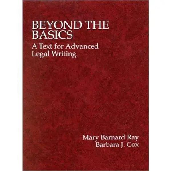 USED-Ray and Cox's Beyond the Basics: A Text for Advanced Legal Writing (American Casebook Series®) by Ray, Mary Barnard (Paperback)