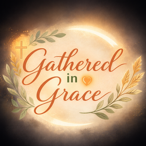 Gathered in Grace