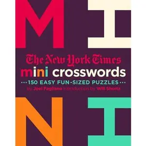 The New York Times Mini Crosswords, Volume 2: 150 Easy Fun-Sized Puzzles -- New York Times, Paperback