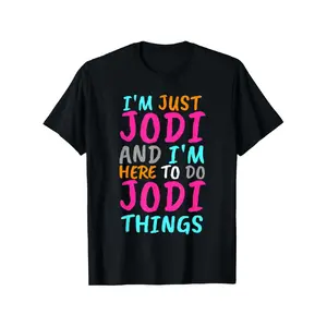 I'M Simply Jodi, Ready to Engage in Jodi Activities. Hilarious T-Shirt - Soft, Comfortable, Short Sleeve Tee for Men - Ideal for Summer Casual Outfits, a Distinctive Gift Suggestion for Mother'S Day Or Father'S Day
