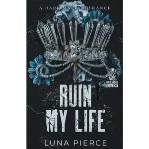 Ruin My Life by Luna Pierce (Paperback)