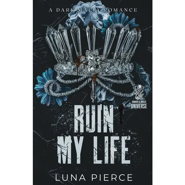 Ruin My Life by Luna Pierce (Paperback)