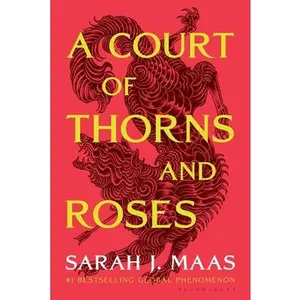 A Court of Thorns and Roses -- Sarah J. Maas, Paperback
