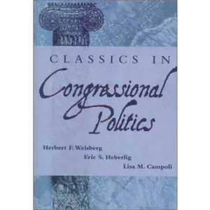 USED-Classics in Congressional Politics by Weisberg (Paperback)