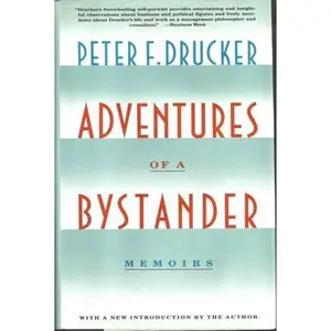 USED-Adventures of a Bystander by Peter Ferdinand Drucker (Hardcover)