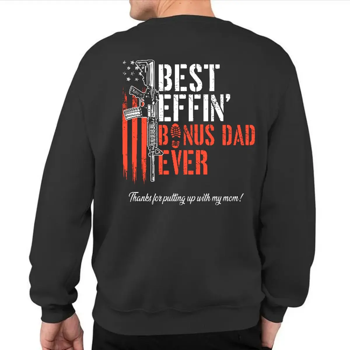 Effin’ Bonus Dad Ever Thanks For Putting Up With My Mom Tshirt, Bonus Dad Shirt, Gift For Father's Day, Stepdad Shirt, Unisex Sweater Pullover Tee
