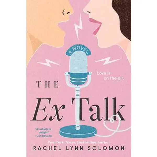 The Ex Talk -- Rachel Lynn Solomon - Paperback