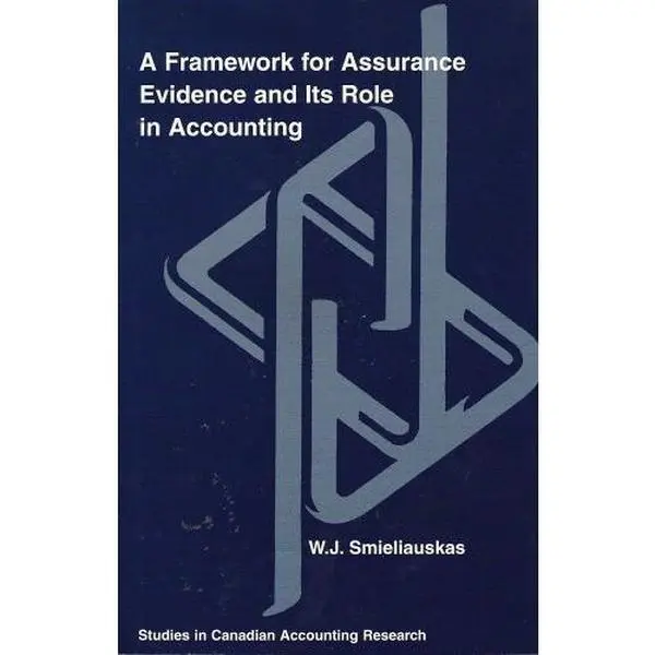 USED Book - A Framework for Assurance Evidence and Its Role in Accounting (Studies in Canadian Accounting Research) by unknown author (Unknown)