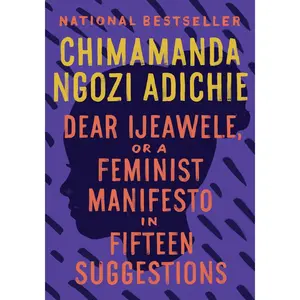 USED-Dear Ijeawele, or A Feminist Manifesto in Fifteen Suggestions by Chimamanda Ngozi Adichie (Paperback)