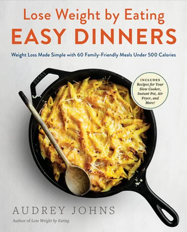 USED Book - Lose Weight by Eating: Easy Dinners: Weight Loss Made Simple with 60 Family-Friendly Meals Under 500 Calories by Johns, Audrey (Paperback) - english