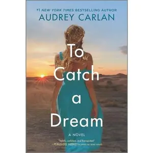 To Catch a Dream -- Audrey Carlan - Paperback