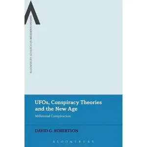 UFOs, Conspiracy Theories and the New Age: Millennial Conspiracism - Paperback
