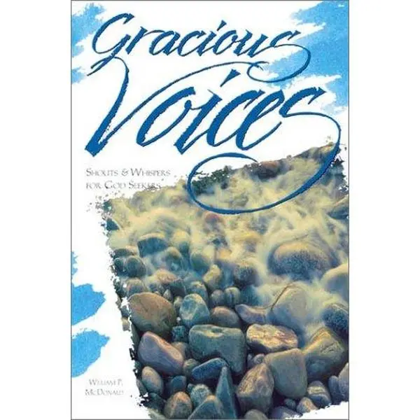 USED-Gracious Voices: Shouts & Whispers for God Seekers (The Christian Initiation Series) by William P. McDonald (Paperback)