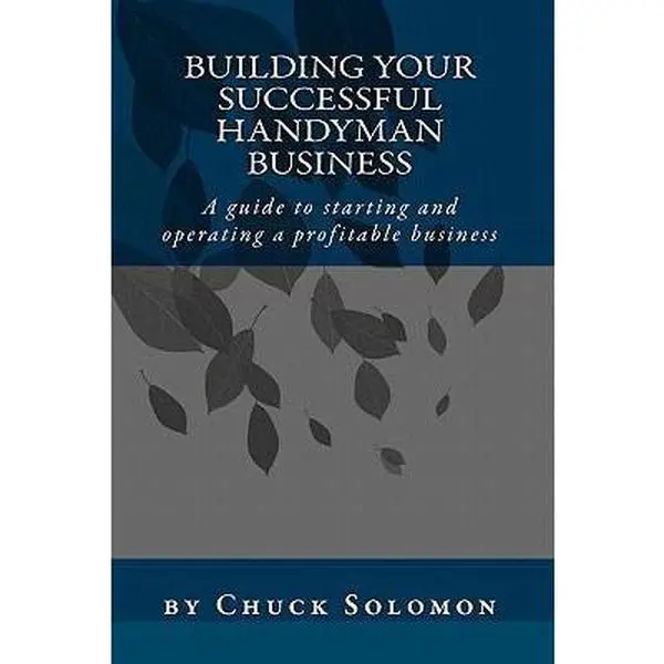 USED Book - Building Your Successful Handyman Business: A guide to starting and operating a profitable contracting business by Solomon, Chuck (Paperback) - english