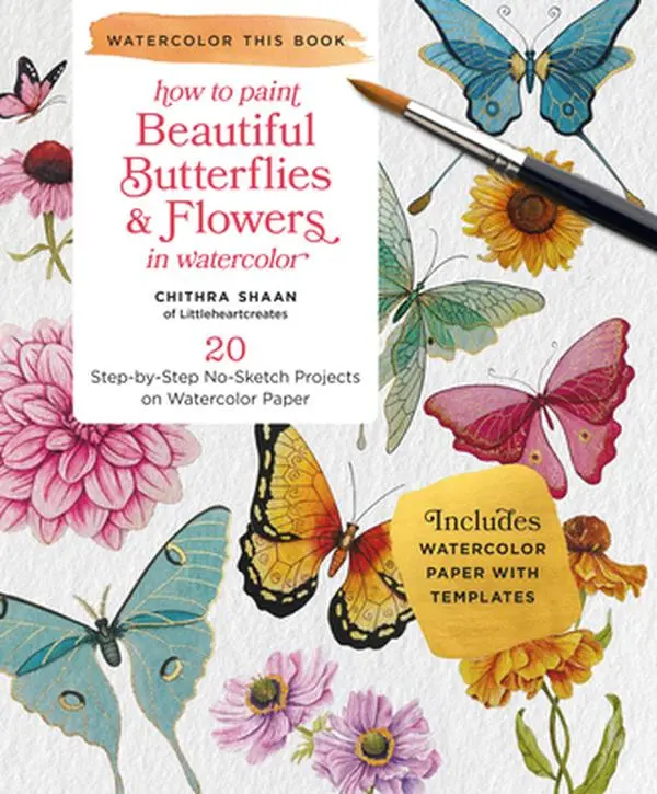 Watercolor Painting Book with Brushes: Beautiful Butterflies and Flowers, 20 Step-By-Step No-Sketch Projects on Paper - Chithra Shaan, Paperback, Watercolor Paint Brushes