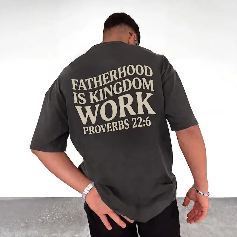 Christian Dad Shirt, Fatherhood Is Kingdom Work Tee, Proverbs 22 6 Bible Verse Shirt, Faith Based Fathers Day Gift For Men