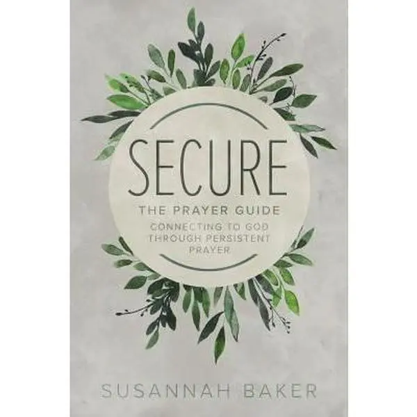 USED-Secure: The Prayer Guide: Connecting to God Through Persistent Prayer by Baker, Susannah (Paperback)