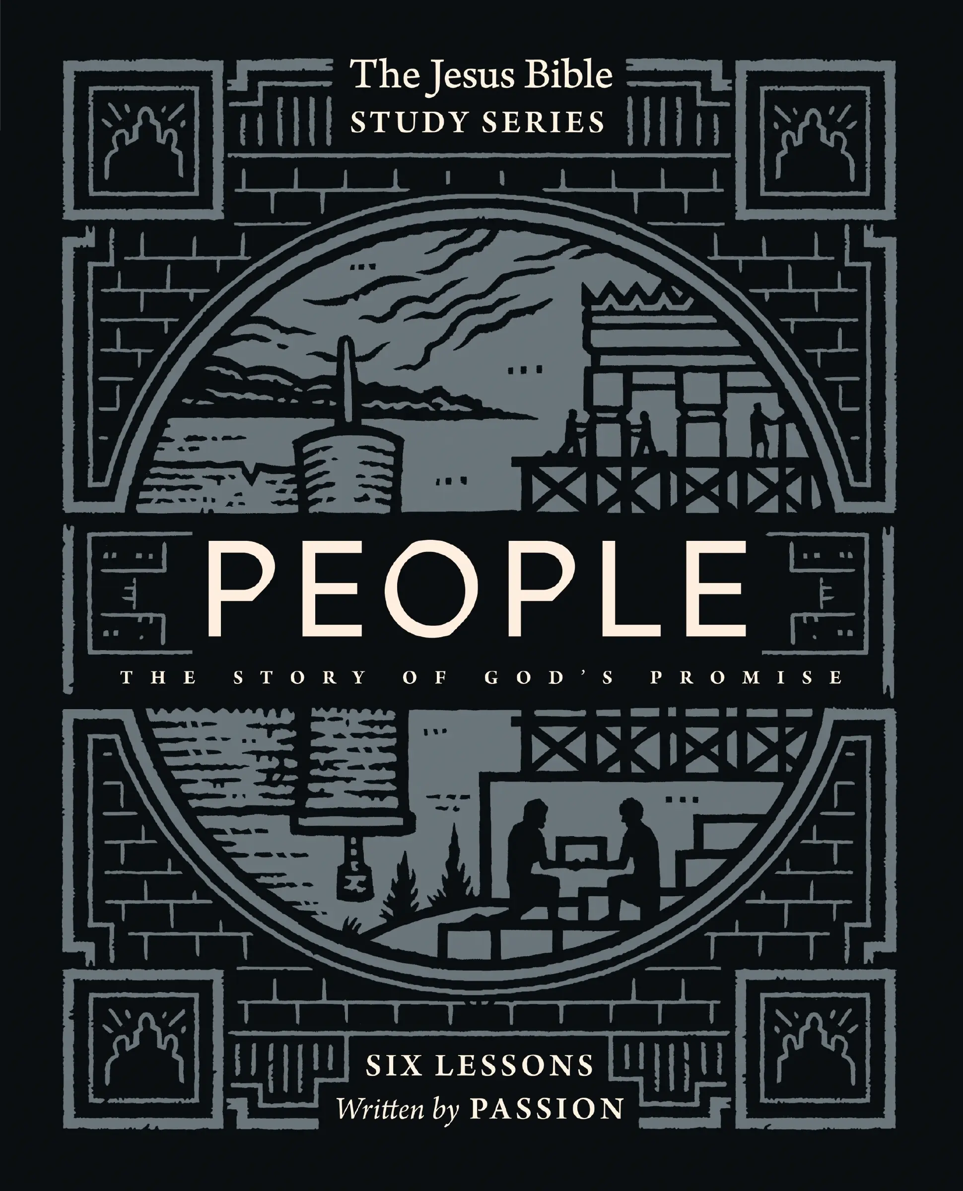 People Bible Study Guide: The Story of God’s Promise (Jesus Bible Study Series) by Passion Publishing [Paperback Book]