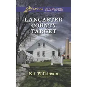 USED-Lancaster County Target (Love Inspired Suspense) by Kit Wilkinson (Unknown)