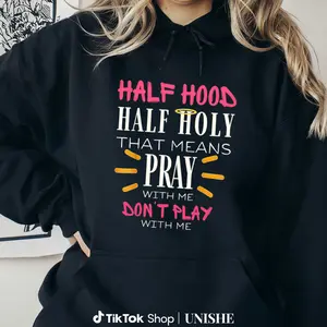 100% Half Hood Half Holy Christian Hoodie – Funny Religious Humor Long Sleeve