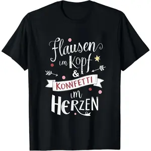 100% Cotton Flausen Im Kopf Konfetti Im Herzen T-Shirt Women Men Unisex Clothing Streetwear