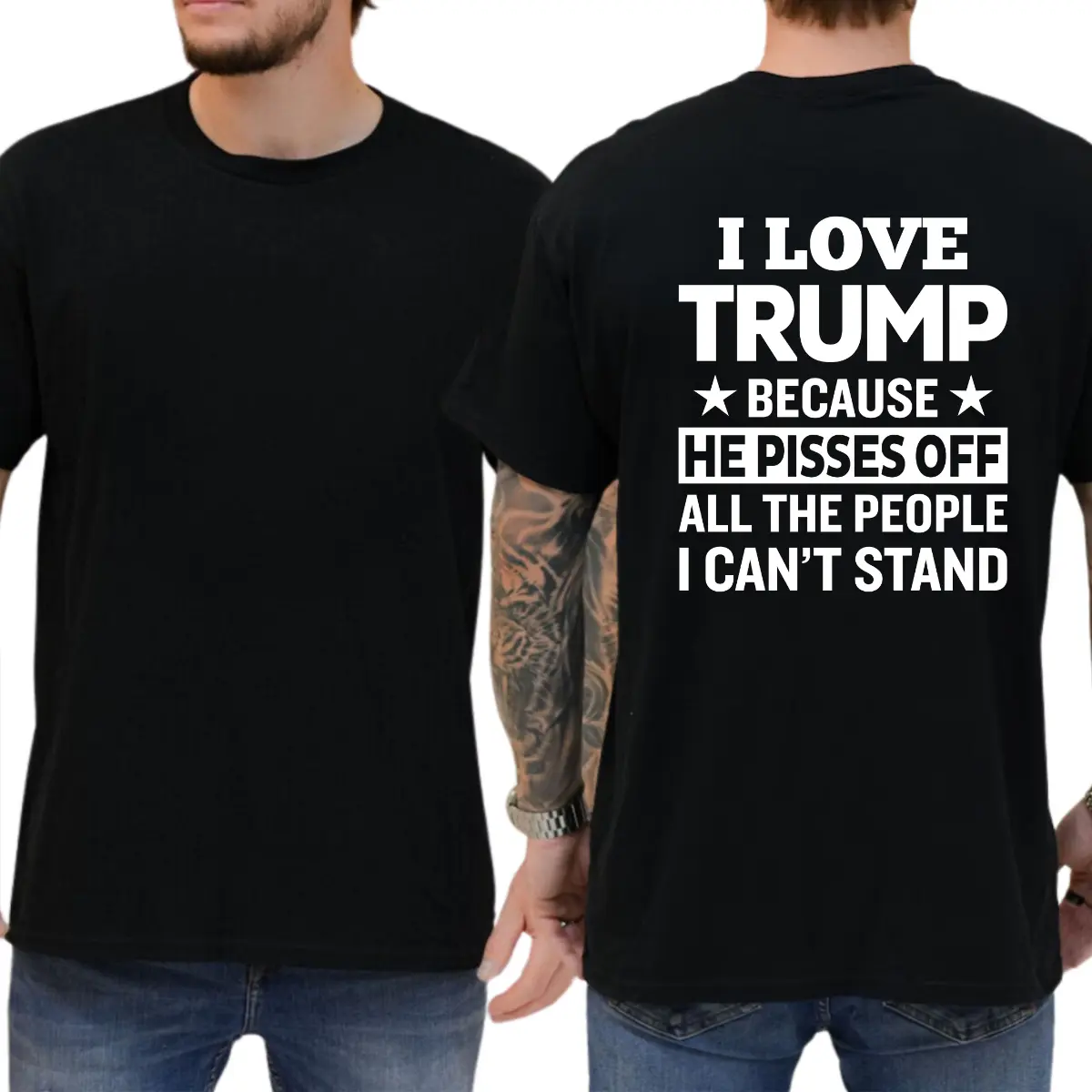 I Love Trump Because He Pisses Off All The People I Can't Stand T-shirt, Funny Shirts, Republican Tee, Trump Supporters Shirt